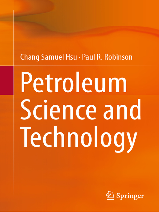 Title details for Petroleum Science and Technology by Chang Samuel Hsu - Available